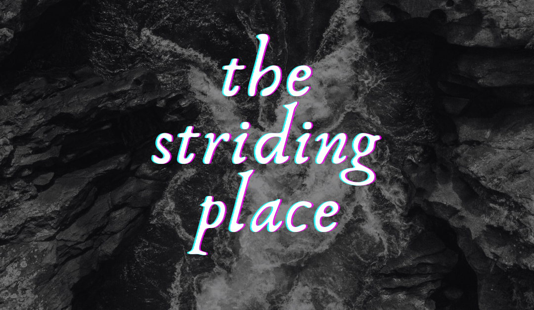 The Striding Place